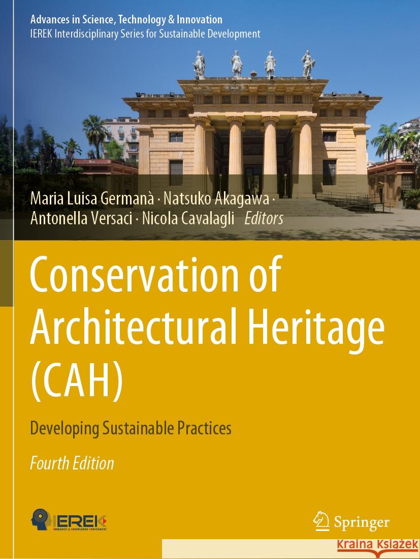 Conservation of Architectural Heritage (CAH): Developing Sustainable Practices Maria Luisa Germanà, Natsuko Akagawa, Antonella Versaci 9783031332241 Springer International Publishing AG - książka