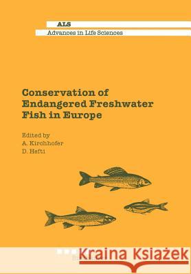 Conservation of Endangered Freshwater Fish in Europe Arthur Kirchhofer Daniel Hefti 9783034898676 Birkh User - książka