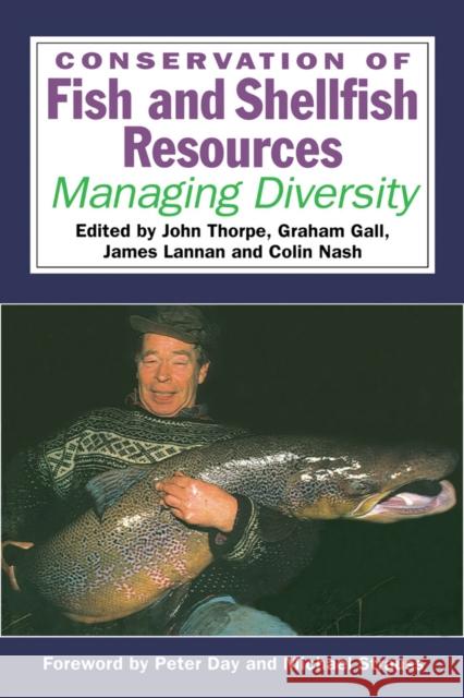 Conservation of Fish and Shellfish Resources: Managing Diversity Thorpe, J. E., Gall, Graham A.E., Lannan, Jim E. 9780126906851 Academic Press - książka