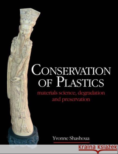 Conservation of Plastics  Shashoua 9780750664950 TAYLOR & FRANCIS - książka