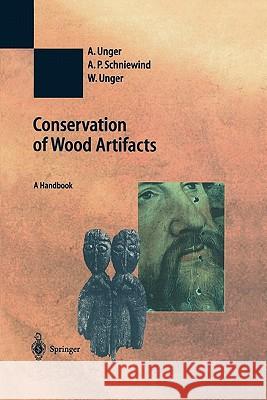 Conservation of Wood Artifacts: A Handbook Unger, A. 9783642074806 Springer - książka