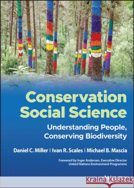Conservation Social Science: Understanding People, Conserving Biodiversity Miller, Daniel C. 9781444337570 John Wiley & Sons Inc - książka