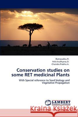 Conservation studies on some RET medicinal Plants R, Ramasubbu 9783848499670 LAP Lambert Academic Publishing - książka