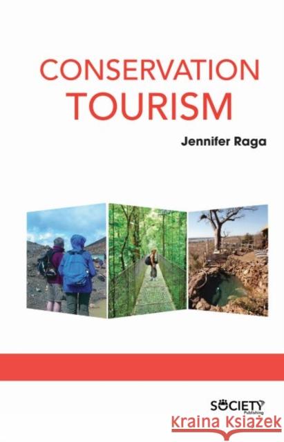 Conservation Tourism Jennifer Raga 9781773614298 Society Publishing - książka