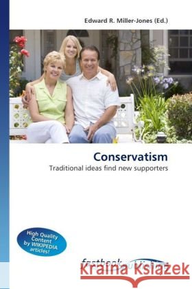 Conservatism Miller-Jones, Edward R. 9786130109707 FastBook Publishing - książka