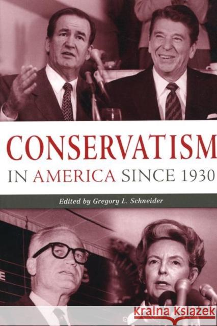 Conservatism in America Since 1930: A Reader Schneider, Gregory L. 9780814797990 New York University Press - książka