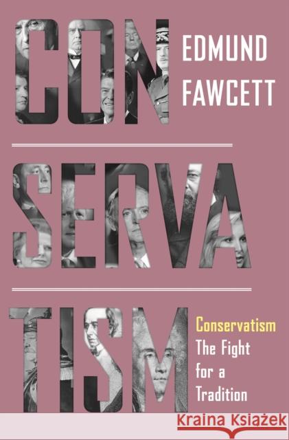 Conservatism: The Fight for a Tradition Edmund Fawcett 9780691174105 Princeton University Press - książka
