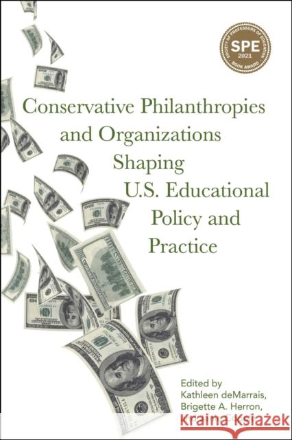 Conservative Philanthropies and Organizations Shaping U.S. Educational Policy and Practice Kathleen Demarrais Brigette A. Herron Janie Copple 9781975503000 Myers Education Press - książka