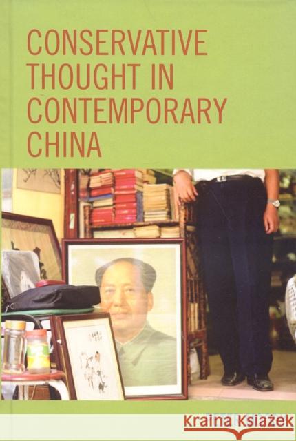 Conservative Thought in Contemporary China Peter R. Moody Peter, Jr. Moody 9780739109359 Lexington Books - książka