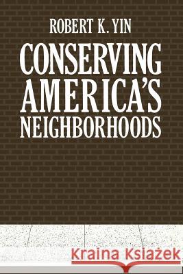 Conserving America's Neighborhoods Robert Yin 9781468440331 Springer - książka