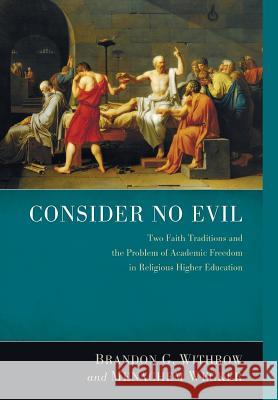 Consider No Evil Brandon G Withrow, Menachem Wecker 9781498205887 Cascade Books - książka