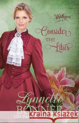 Consider the Lilies Lynnette Bonner 9781942982135 Serene Lake Publishing - książka