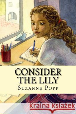 Consider The Lily: Lost girls of Africa Popp, Suzanne 9781508675983 Createspace - książka