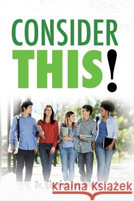 Consider This! Dr Charles Jay White 9781498441544 Xulon Press - książka