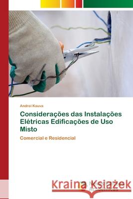 Considerações das Instalações Elétricas Edificações de Uso Misto Kauva, Andrei 9786202180443 Novas Edicioes Academicas - książka