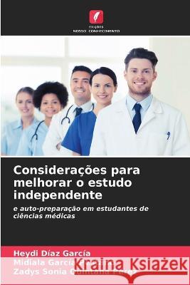 Considera??es para melhorar o estudo independente Heydi D?a Midiala Garc? Zadys Sonia Quintan 9786205618264 Edicoes Nosso Conhecimento - książka