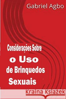 Considerações sobre o Uso de Brinquedos Sexuais Jost, Christiane 9781722298128 Createspace Independent Publishing Platform - książka