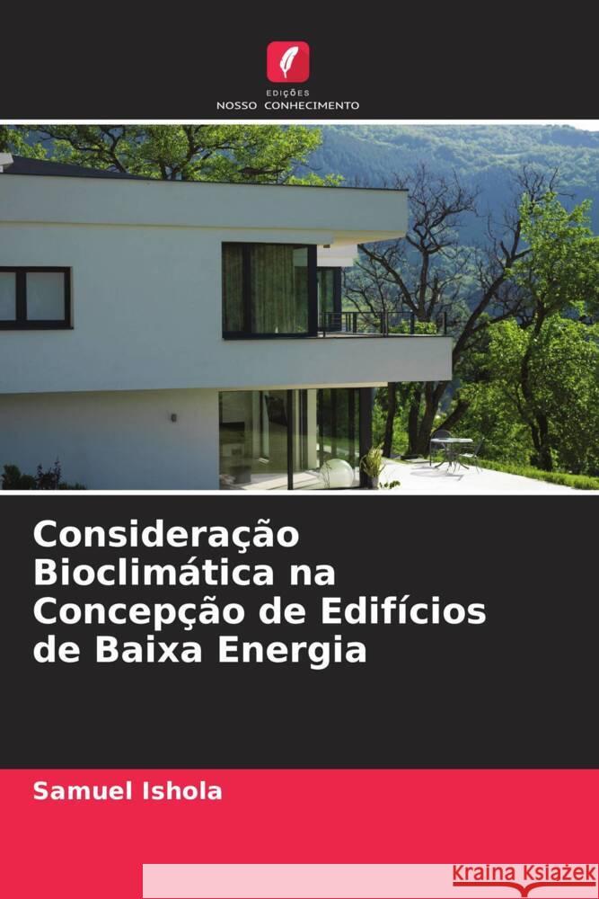 Consideração Bioclimática na Concepção de Edifícios de Baixa Energia Ishola, Samuel 9786205544211 Edições Nosso Conhecimento - książka