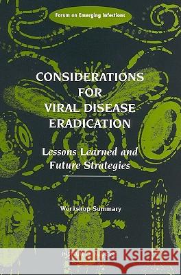 Considerations for Viral Disease Eradication: Lessons Learned and Future Strategies: Workshop Summary Stacey Knobler Joshua Lederberg Leslie A. Pray 9780309084147 National Academy Press - książka