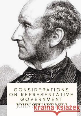 Considerations on Representative Government John Stuart Mill 9781717333551 Createspace Independent Publishing Platform - książka