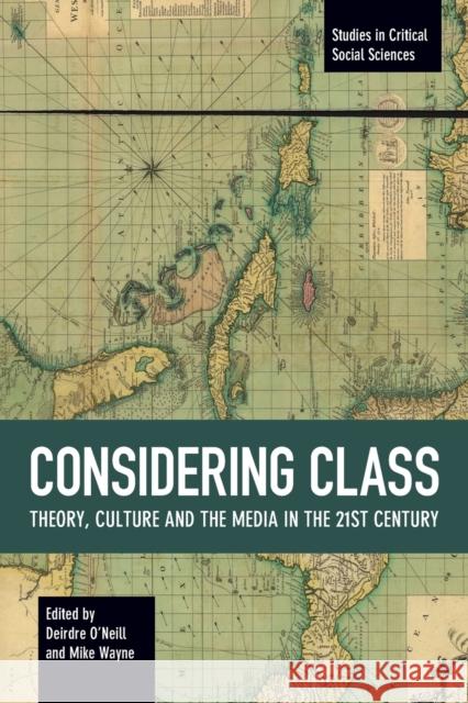 Considering Class: Theory, Culture and the Media in the 21st Century  9781608461035 Haymarket Books - książka