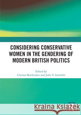 Considering Conservative Women in the Gendering of Modern British Politics  9780367569662 Taylor & Francis Ltd - książka