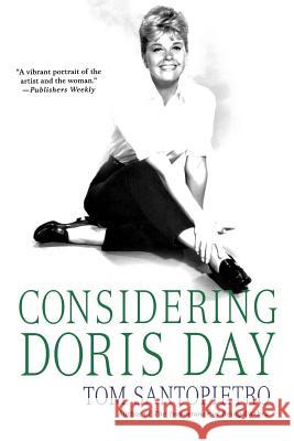 Considering Doris Day: A Biography Santopietro, Tom 9780312382148 St. Martin's Griffin - książka