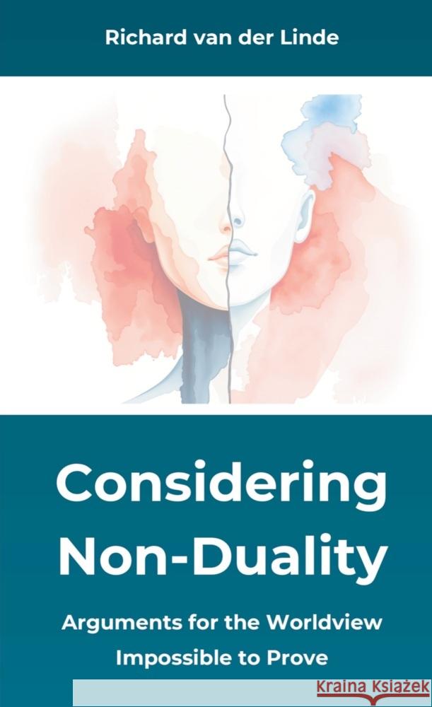 Considering Non-Duality Richard van der Linde 9789465120805 Brave New Books - książka