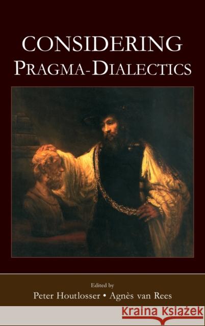 Considering Pragma-Dialectics Houtlosser/Van                           Peter Houtlosser M. a. Va 9780805858167 Lawrence Erlbaum Associates - książka