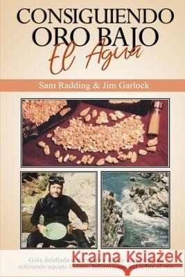 Consiguiendo Oro Bajo el Agua Jim Garlock Sam Radding 9781650186733 Independently Published - książka
