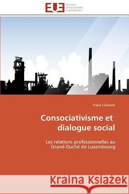 Consociativisme Et Dialogue Social Clement-F 9783841780072 Editions Universitaires Europeennes - książka