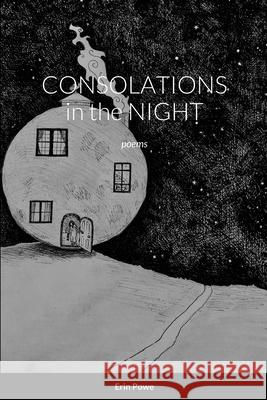 Consolations in the Night Erin Powe 9781678057244 Lulu.com - książka