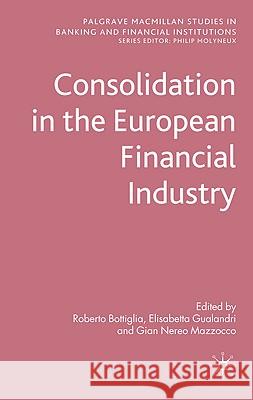 Consolidation in the European Financial Industry Roberto Bottiglia Elisabetta Gualandri Gian Nereo Mazzocco 9780230233225 Palgrave MacMillan - książka