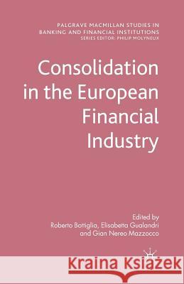 Consolidation in the European Financial Industry R. Bottiglia E. Gualandri G. Mazzocco 9781349313280 Palgrave MacMillan - książka