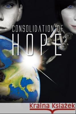Consolidation of Hope Doug Lavers 9781482824261 Authorsolutions (Partridge Singapore) - książka