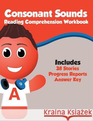 Consonant Sounds Reading Comprehension Workbook Have Fun Teaching 9781512055771 Createspace - książka