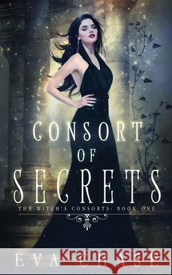Consort of Secrets Eva Chase 9781989096673 Ink Spark Press - książka