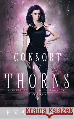 Consort of Thorns Eva Chase 9781989096680 Ink Spark Press - książka
