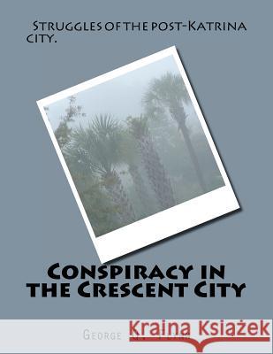 Conspiracy in the Crescent City George Q. Flynn 9781478153177 Createspace - książka