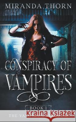 Conspiracy of Vampires Miranda Thorn 9781960557018 Miranda Thorn - książka