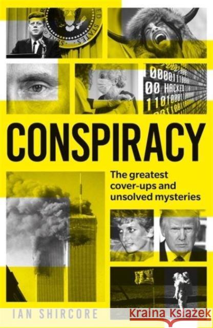 Conspiracy: The greatest cover-ups and unsolved mysteries Ian Shircore 9781789466164 John Blake Publishing Ltd - książka
