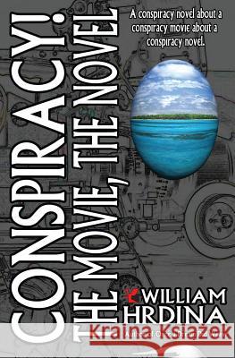 Conspiracy! The Movie, The Novel Cassidy, Nancy 9781502584946 Createspace - książka