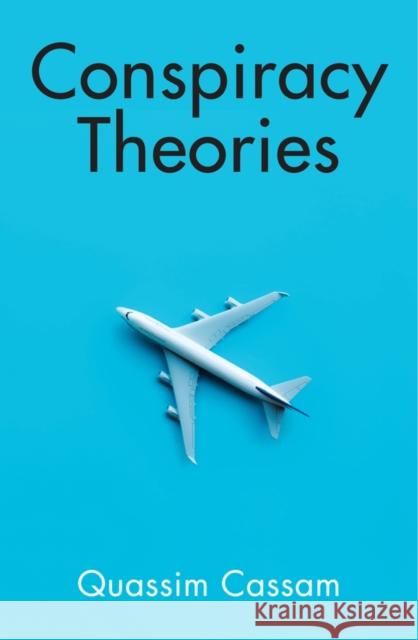 Conspiracy Theories Quassim Cassam 9781509535828 Polity Press - książka