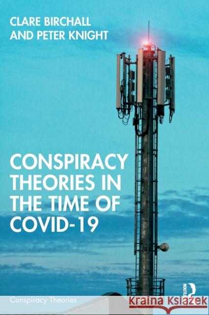 Conspiracy Theories in the Time of Covid-19 Peter Knight 9781032324999 Taylor & Francis Ltd - książka