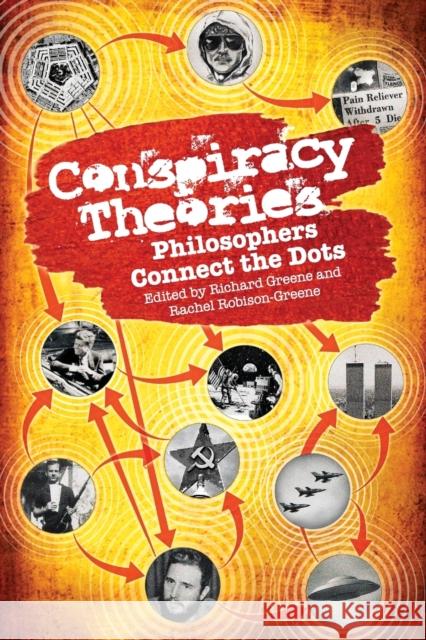 Conspiracy Theories: Philosophers Connect the Dots Greene, Richard 9780812694796 Open Court - książka