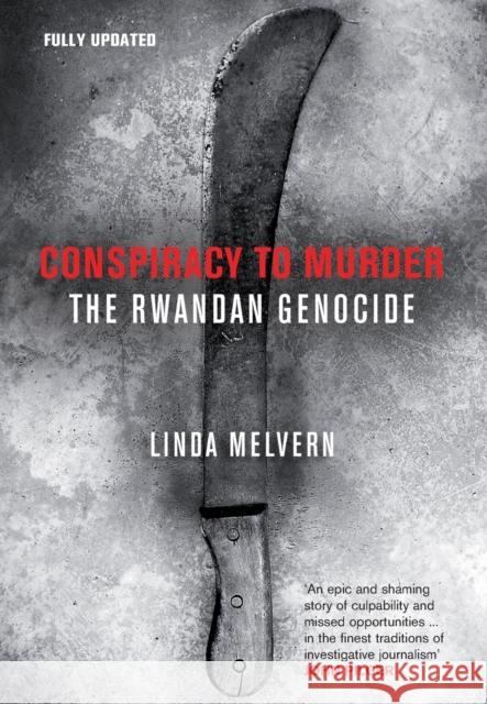 Conspiracy to Murder : The Rwandan Genocide Linda Melvern 9781844675425  - książka
