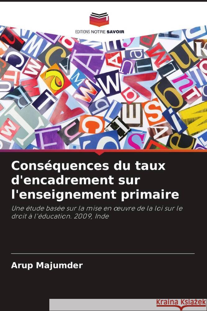Conséquences du taux d'encadrement sur l'enseignement primaire Majumder, Arup 9786208609290 Editions Notre Savoir - książka