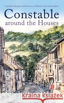 CONSTABLE AROUND THE HOUSES a perfect feel-good read from one of Britain's best-loved authors Nicholas Rhea 9781789318210 Joffe Books Ltd - książka