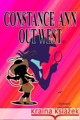Constance Ann Out West Edwin Gilven 9780359389414 Lulu.com - książka
