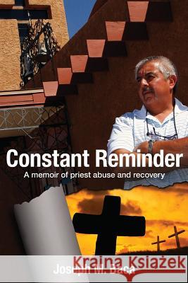 Constant Reminder: A memoir of priest abuse and recovery Merkel, V. Allan 9781481994880 Createspace - książka